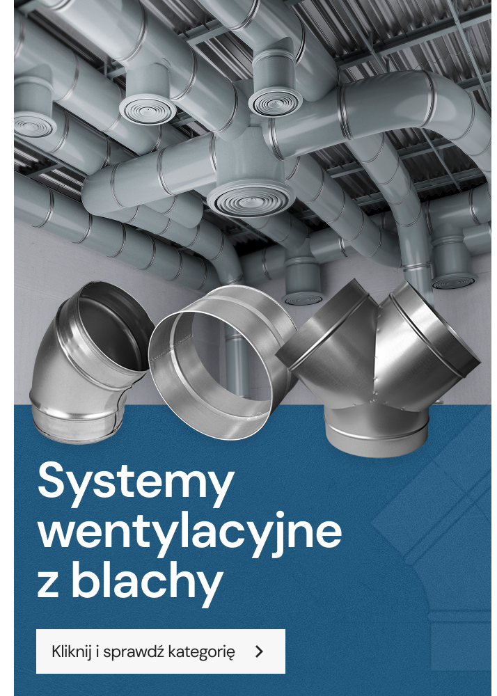 Systemy wentylacyjne z blachy